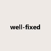 well-fixed是什么意思