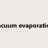 vacuum evaporation是什么意思