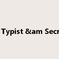 Clerk Typist &am Secretary是什么意思