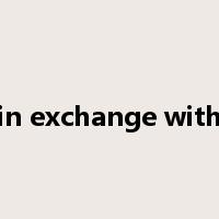 in exchange with是什么意思