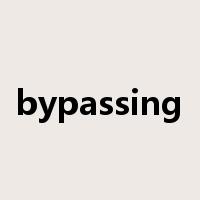 bypassing是什么意思