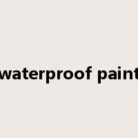 waterproof paint是什么意思