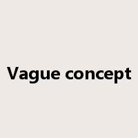 Vague concept是什么意思