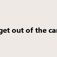 get out of the car是什么意思