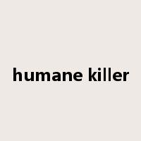 humane killer是什么意思