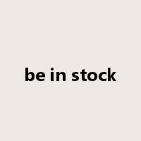 be in stock是什么意思