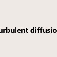 turbulent diffusion是什么意思