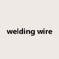 welding wire是什么意思