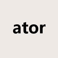 ator是什么意思