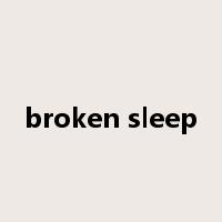 broken sleep是什么意思