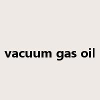 vacuum gas oil是什么意思