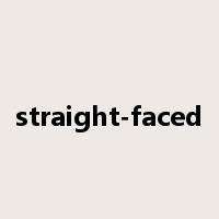 straight-faced是什么意思