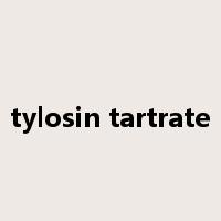 tylosin tartrate是什么意思