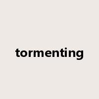 tormenting是什么意思