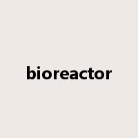 bioreactor是什么意思