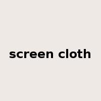 screen cloth是什么意思