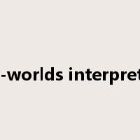 many-worlds interpretation是什么意思