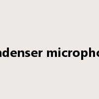 condenser microphone是什么意思