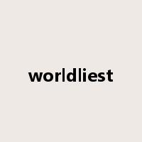 worldliest是什么意思