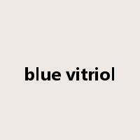 blue vitriol是什么意思
