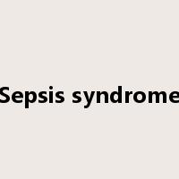 Sepsis syndrome是什么意思