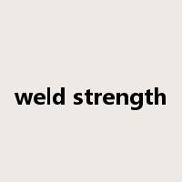 weld strength是什么意思