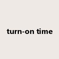 turn-on time是什么意思