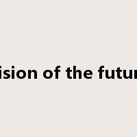 vision of the future是什么意思