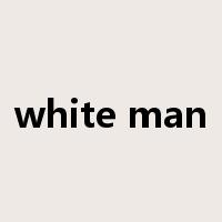 white man是什么意思