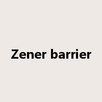 Zener barrier是什么意思