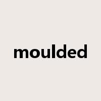 moulded是什么意思