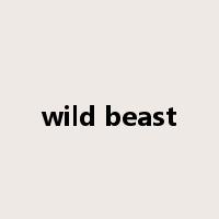 wild beast是什么意思