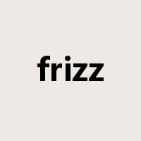 frizz是什么意思