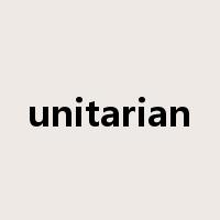unitarian是什么意思