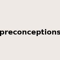 preconceptions是什么意思