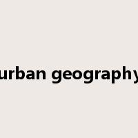 urban geography是什么意思