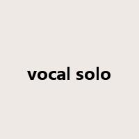 vocal solo是什么意思