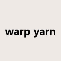 warp yarn是什么意思