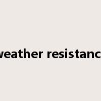 weather resistance是什么意思