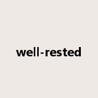 well-rested是什么意思