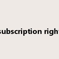 subscription right是什么意思