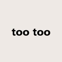 too too是什么意思