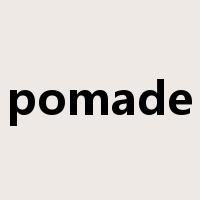 pomade是什么意思
