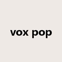 vox pop是什么意思