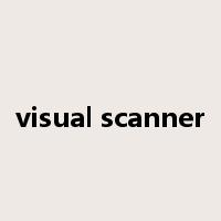 visual scanner是什么意思