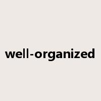 well-organized是什么意思