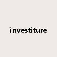 investiture是什么意思