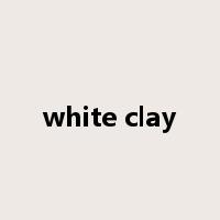 white clay是什么意思