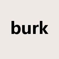 burk是什么意思