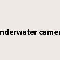 underwater camera是什么意思